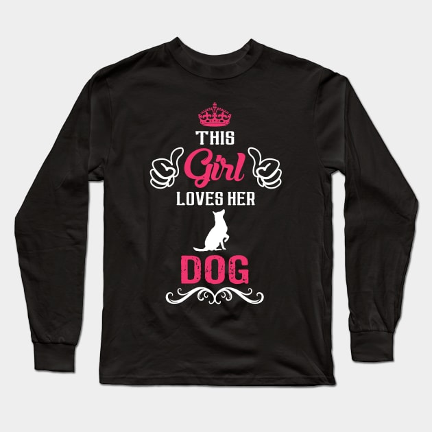 This Girl Loves Her DOG Cool Gift Long Sleeve T-Shirt by Pannolinno